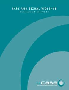 Research on Rape and Violence Table of Contents Section One: Rape/Sexual Assualt – General Rape/Sexual Assault Characteristics