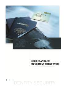 Gold standard enrolment framework