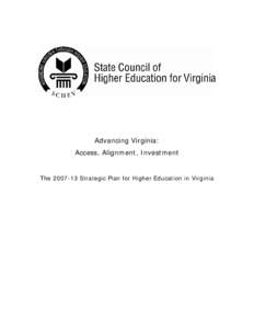 Advancing Virginia: Access, Alignment, Investment TheStrategic Plan for Higher Education in Virginia  Prologue