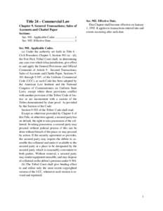 Title 24 – Commercial Law Chapter 9. Secured Transactions; Sales of Accounts and Chattel Paper Sections: Sec[removed]Applicable Codes. .......................... 1 Sec[removed]Effective Date. ..............................