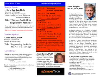 2014 Biotechnology Symposium  Friday, March 21, 2014 Keynote Speaker: ~ Steve Badylak, Ph.D.