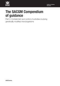 The SACGM Compendium of guidance - Part 3: Containment and control of activities involving genetically modified microorganisms