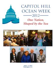 One Nation, Shaped by the Sea June 5 – 8, 2012 Washington, D.C.