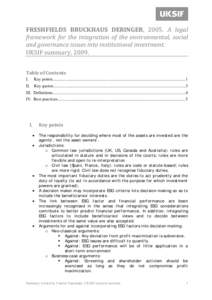 FRESHFIELDS BRUCKHAUS DERINGER, 2005. A legal framework for the integration of the environmental, social and governance issues into institutional investment. UKSIF summary, 2009. Table of Contents I.