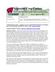 Vegetable Crop Update A newsletter for commercial potato and vegetable growers prepared by the University of Wisconsin-Madison vegetable research and extension specialists No. 6 – April 29, 2012 In This Issue