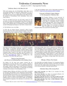 Tridentine Community News January 27, 2013 – Septuagésima Sunday Tridentine Masses at the March for Life With each passing year, the Extraordinary Form takes on an increasingly prominent role during the annual March f