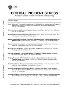 CRITICAL INCIDENT STRESS A listing of materials available at the Justice Institute Library C R I