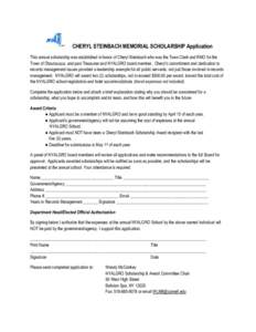 CHERYL STEINBACH MEMORIAL SCHOLARSHIP Application This annual scholarship was established in honor of Cheryl Steinbach who was the Town Clerk and RMO for the Town of Chautauqua, and past Treasurer and NYALGRO board membe