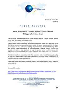 Brussels, 31 January[removed]PRESS RELEASE EUSR for the South Caucasus and the Crisis in Georgia Philippe Lefort steps down