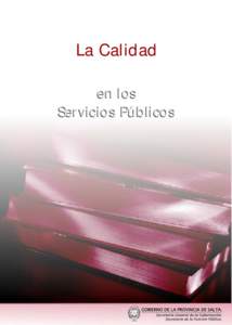 La Calidad en los Servicios Públicos LA CALIDAD EN LOS