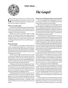 What About[removed]The Gospel reetings to you in the name of our Lord Jesus Christ. This pamphlet has been prepared to show you how much we need the Gospel, why it is such good news,