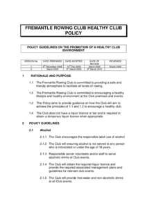 FREMANTLE ROWING CLUB HEALTHY CLUB POLICY POLICY GUIDELINES ON THE PROMOTION OF A HEALTHY CLUB ENVIRONMENT  1