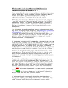PST bares the truth about People and Performance Management myths & reality (#1 of 3) A well executed performance management system can deliver tremendous results. We’ve seen it deliver hundreds of millions of dollars 