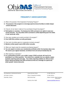 FREQUENTLY ASKED QUESTIONS Q. What is the purpose of the Cooperative Purchasing Program? A. The purpose of the program is to leverage spend across all entities to obtain deeper volume discounts. Q. If we join, do we have