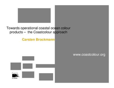 Microsoft PowerPoint - CEOS-WGCV-(Brockmann)Coastcolour-v1.pptx