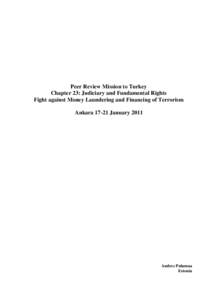 Peer Review Mission to Turkey Chapter 23: Judiciary and Fundamental Rights Fight against Money Laundering and Financing of Terrorism AnkaraJanuaryAndres Palumaa