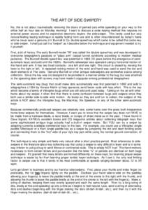 THE ART OF SIDE-SWIPERY No, this is not about traumatically removing the doors of parked cars while speeding on your way to the office half an hour late on Monday morning! I want to discuss a code keying method that requ