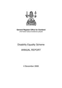 General Register Office for Scotland information about Scotland’s people Disability Equality Scheme ANNUAL REPORT