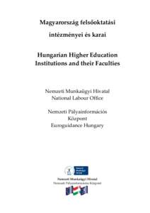 Public administration schools / Education / Academia / Education in Hungary / Corvinus University of Budapest / University of Szeged / Budapest Business School / Andrássy University Budapest / Budapest College of Communication and Business / Hungary / Communications in Hungary / Journalism schools