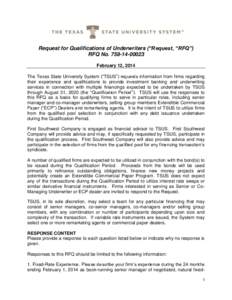 Request for Qualifications of Underwriters (“Request, “RFQ”) RFQ NoFebruary 12, 2014 The Texas State University System (“TSUS”) requests information from firms regarding their experience and qual