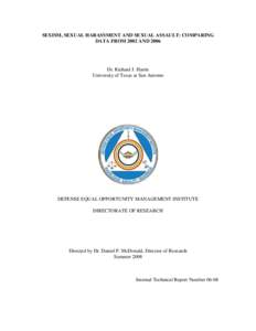 SEXISM, SEXUAL HARASSMENT AND SEXUAL ASSAULT: COMPARING DATA FROM 2002 AND 2006 Dr. Richard J. Harris University of Texas at San Antonio