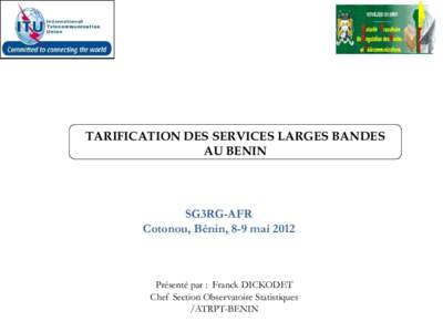 TARIFICATION DES SERVICES LARGES BANDES AU BENIN SG3RG-AFR Cotonou, Bénin, 8-9 mai 2012
