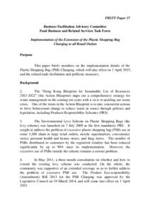 FRSTF Paper 37 Business Facilitation Advisory Committee Food Business and Related Services Task Force Implementation of the Extension of the Plastic Shopping Bag Charging to all Retail Outlets Purpose