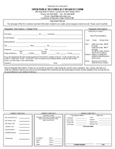 TOWNSHIP OF LYNDHURST  OPEN PUBLIC RECORDS ACT REQUEST FORM 253 Stuyvesant Avenue – Lyndhurst, New Jersey[removed]Phone: [removed]Fax: [removed]E-mail: [removed]