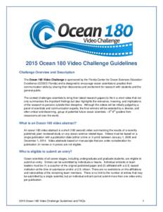 2015 Ocean 180 Video Challenge Guidelines Challenge Overview and Description The Ocean 180 Video Challenge is sponsored by the Florida Center for Ocean Sciences Education Excellence (COSEE Florida) and is designed to enc