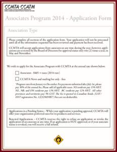 Associates Program[removed]Application Form Association Type Please complete all sections of the application form. Your application will not be processed until all of the information requested has been reviewed and paymen