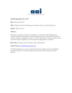 AAI Working Paper No[removed]Date: February 24, 2012 Title: A Primer on Green Technology and Antitrust: The Case of the Electric Car Author: Albert A. Foer* Abstract: This paper, a summary of which was presented to a conf