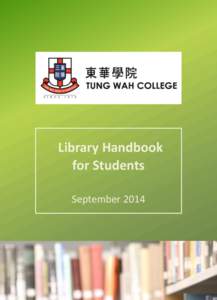 Library Handbook for Students September 2014 TABLE OF CONTENTS 1.