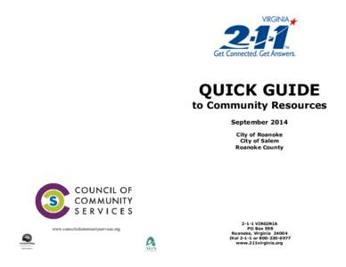 QUICK GUIDE to Community Resources September 2014 City of Roanoke City of Salem Roanoke County