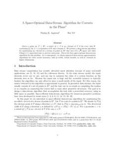 A Space-Optimal Data-Stream Algorithm for Coresets in the Plane∗ Pankaj K. Agarwal† Hai Yu‡