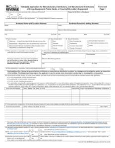 Nebraska Application for Manufacturers, Distributors, and Manufacturer-Distributors of Bingo Equipment, Pickle Cards, or County/City Lottery Equipment 	 1	 Do you hold or have you previously held a Nebraska ID Number? Ye