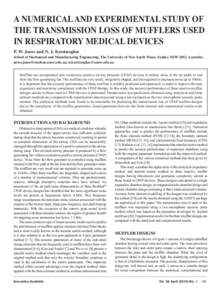 A NUMERICAL AND EXPERIMENTAL STUDY OF THE TRANSMISSION LOSS OF MUFFLERS USED IN RESPIRATORY MEDICAL DEVICES P. W. Jones and N. J. Kessissoglou School of Mechanical and Manufacturing Engineering, The University of New Sou