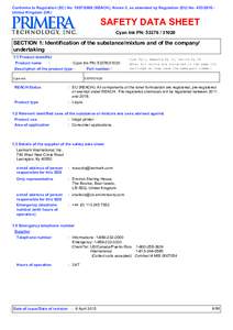 Conforms to Regulation (EC) NoREACH), Annex II, as amended by Regulation (EU) NoUnited Kingdom (UK)  SAFETY DATA SHEET Cyan Ink PN: SECTION 1: Identification of the substance/mixtur