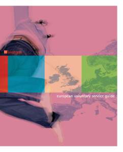 This guide has been written and produced by the Youth Work Service of Léargas - The Exchange Bureau with financial assistance from the European Commission. Léargas Youth Work Service 2009 © 2009 Léargas The Exchang