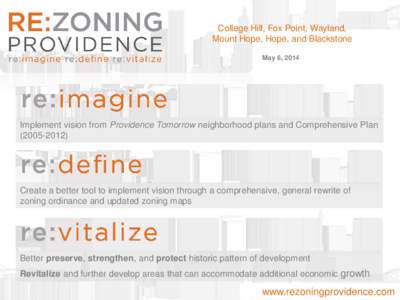 College Hill, Fox Point, Wayland, Mount Hope, Hope, and Blackstone May 6, 2014 Implement vision from Providence Tomorrow neighborhood plans and Comprehensive Plan[removed])