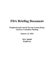 FDA Briefing Document: Peripheral and Central Nervous System Drugs Advisory Committee Meeting