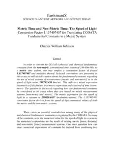 Earth/matriX SCIENCE IN ANCIENT ARTWORK AND SCIENCE TODAY Metric Time and Non-Metric Time: The Speed of Light Conversion Factor[removed]for Translating CODATA Fundamental Constants to a Metric System