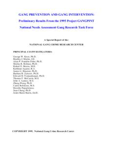 GANG PREVENTION AND GANG INTERVENTION: Preliminary Results From the 1995 Project GANGPINT National Needs Assessment Gang Research Task Force A Special Report of the: NATIONAL GANG CRIME RESEARCH CENTER