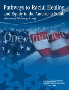 Pathways to Racial Healing and Equity in the American South A Community Philanthropy Strategy  y