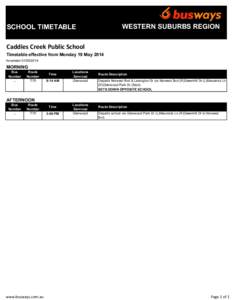 WESTERN SUBURBS REGION  SCHOOL TIMETABLE Caddies Creek Public School Timetable effective from Monday 19 May 2014 Amended[removed]