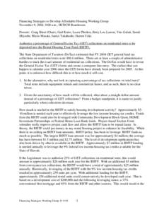 Financing Strategies to Develop Affordable Housing Working Group November 9, 2004, 9:00 a.m., HCDCH Boardroom Present: Craig Hirai (Chair), Gail Kaito, Laura Theilen, Betty Lou Larson, Vito Galati, Sandi Miyoshi, Mavis M