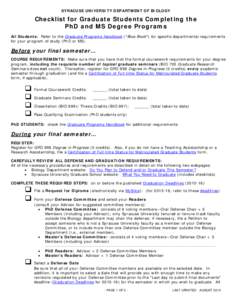 SYRACUSE UNIVERSITY DEPARTMENT OF BIOLOGY  Checklist for Graduate Students Completing the PhD and MS Degree Programs All Students: Refer to the Graduate Programs Handbook (