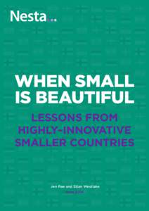 WHEN SMALL IS BEAUTIFUL LESSONS FROM HIGHLY–INNOVATIVE SMALLER COUNTRIES