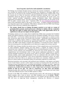 Issues frequently raised in the multi-stakeholder consultations The Strategy was developed through extensive internal and external consultations. A concept note was circulated for internal review by the Operational Vice 