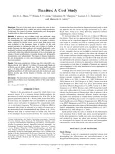 Tinnitus: A Cost Study )RIS ( , -AES 2ILANA & & #IMA *OHANNES 7 6LAEYEN ,UCIEN * # !NTEUNIS AND -ANUELA ! *OORE Objectives: The aim of this study was to examine the costs of tinnitus in The N