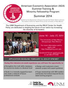 American Economic Association (AEA) Summer Training & Minority Fellowship Program Summer 2014 Hosted by the Department of Economics and the Robert Wood Johnson